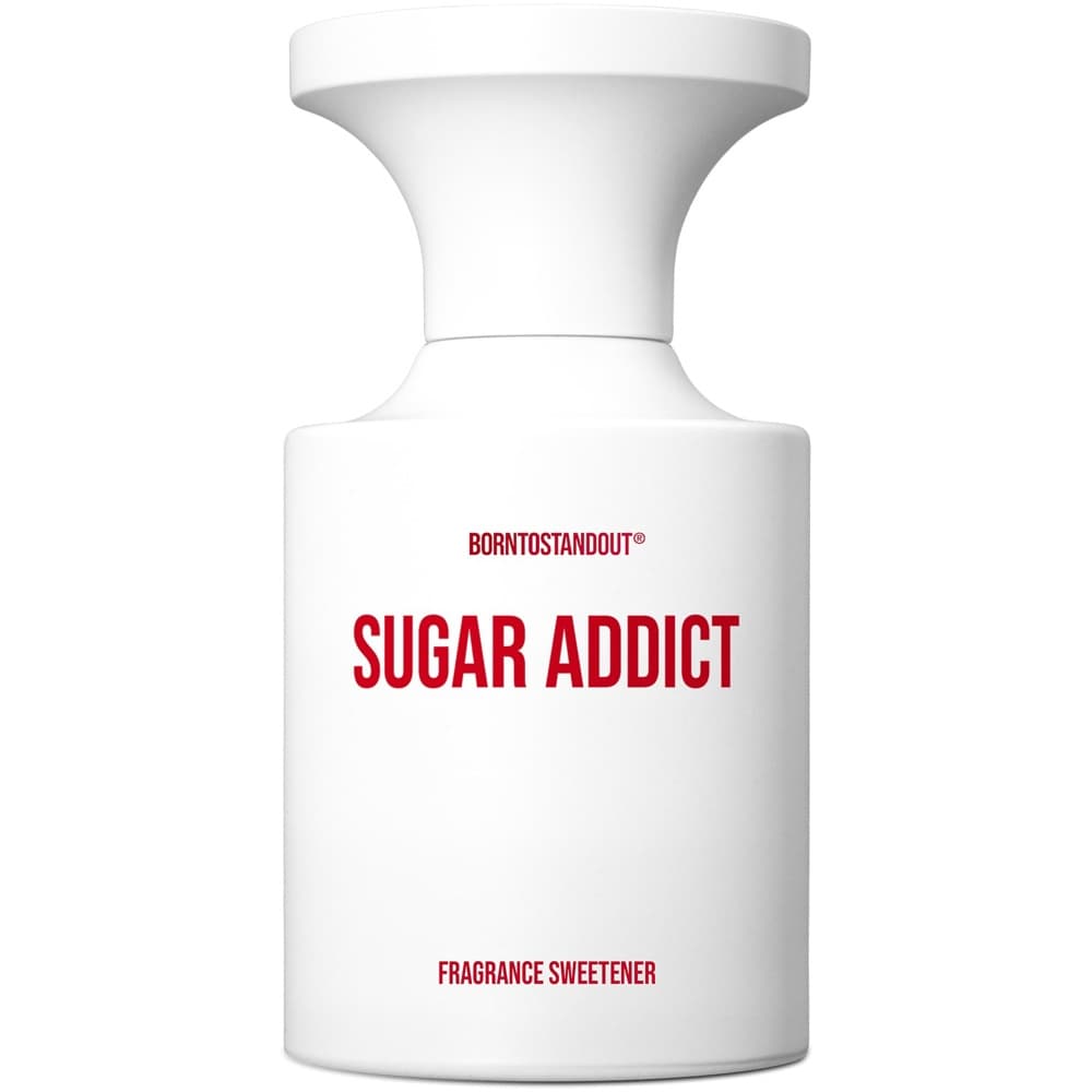 BORNTOSTANDOUT Sugar Addict