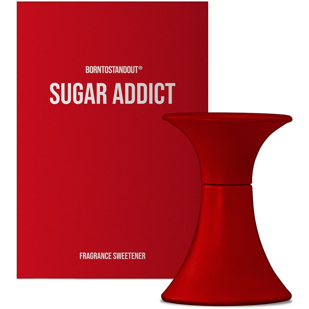 BORNTOSTANDOUT Sugar Addict